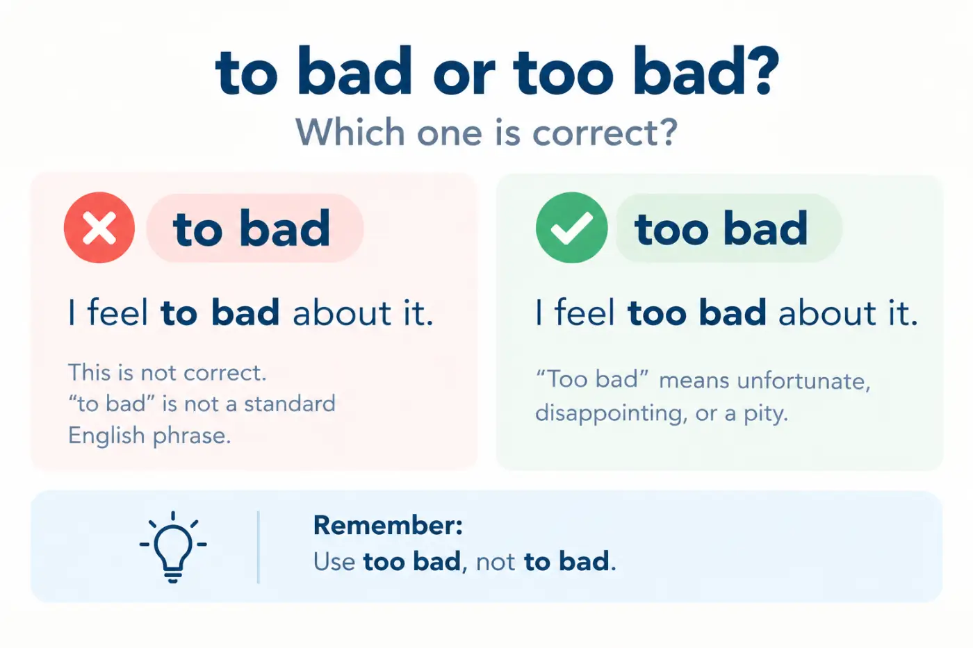to bad or too bad which is correct